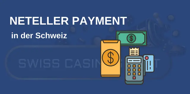 Neteller-Auszahlungen in der Schweiz Casinos