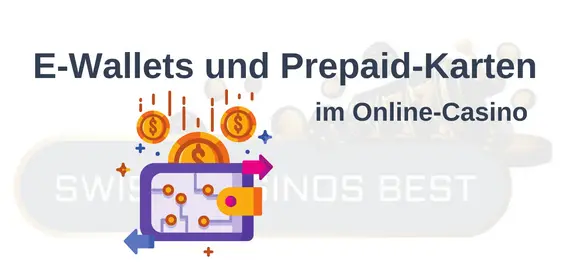 E-Wallets und Prepaid-Karten im Schweizer Online-Kasino