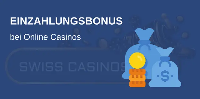 Einzahlungsbonus für Schweizer Online Casinos