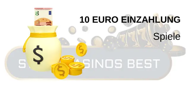 Spiele und 10 Euro Einzahlung