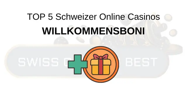 Die 5 besten Willkommensboni in Schweizer Online-Casinos
